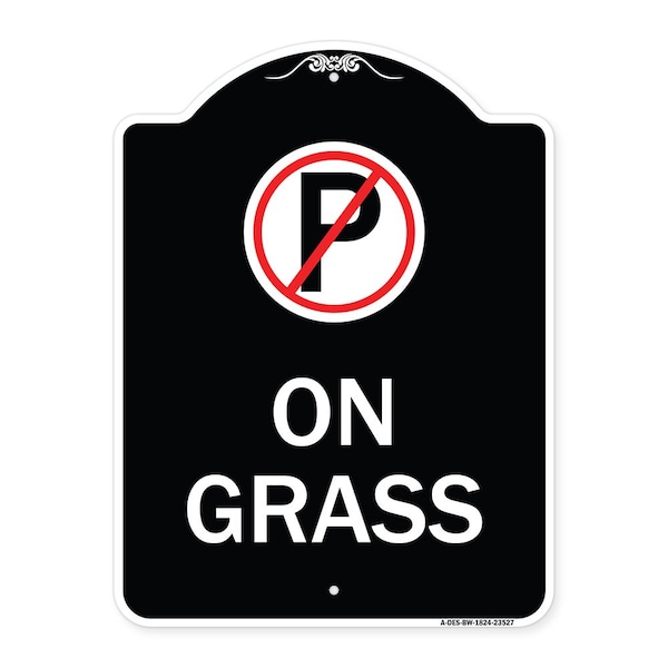 Signmission On Grass With No Parking Symbol Heavy-Gauge Aluminum Architectural Sign, 24" x 18", BW-1824-23527 A-DES-BW-1824-23527 - main